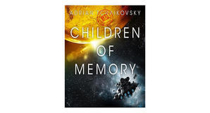 (How To Download) [EPUB\PDF] Children of Memory (Children of Time, #3) by Adrian Tchaikovsky Full Ac - 