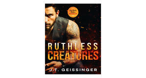 (How To Read) [PDF/BOOK] Ruthless Creatures (Queens & Monsters, #1) by J.T. Geissinger Free Download - 