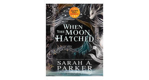 (Read) [PDF/KINDLE] When the Moon Hatched: A Novel (Moonfall, #1) by Sarah A. Parker Free Read - 
