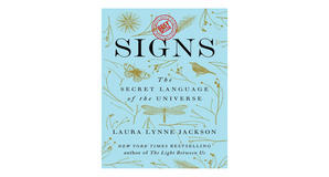 (How To Download) [EPUB\PDF] Signs: The Secret Language of the Universe by Laura Lynne Jackson Free  - 