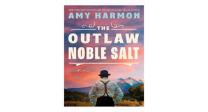 (Download) [EPUB\PDF] The Outlaw Noble Salt by Amy Harmon Free Read - 