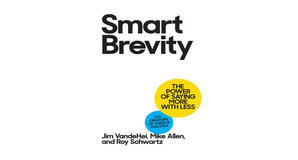 (Downloads) [PDF/KINDLE] Smart Brevity: The Power of Saying More with Less by Jim Vandehei Full Page - 