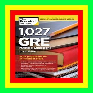 [[pdf] read ebook] 1 027 GRE Practice Questions GRE Prep for an Excellent Score [W.O.R.D] by The Pr - 