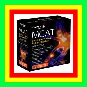 READDOWNLOAD@ MCAT Complete 7-Book Subject Review 2020-2021 Online + Book + 3 Practice Tests (Kapla - 
