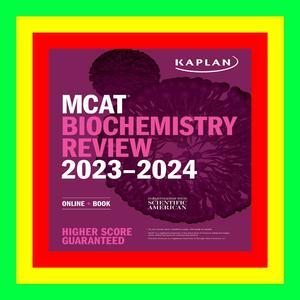 ebook MCAT Biochemistry Review 2023-2024 Online + Book (Kaplan Test Prep) (Ebook pdf) by Kaplan Tes - 
