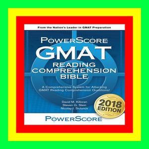 {Read Online} The PowerScore GMAT Reading Comprehension Bible E.B.O.O.K$ by David M. Killoran - 