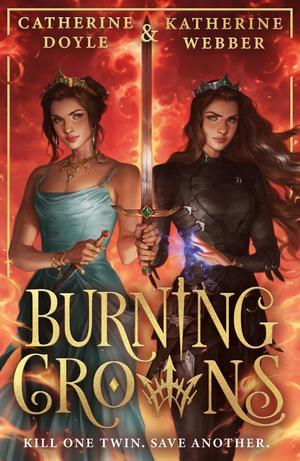 (Get) Burning Crowns (Twin Crowns, #3) by Catherine Doyle *Full Access - 