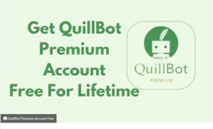 How to Get QuillBot Premium Account Free For Lifetime - cryptoinvest000's Blog