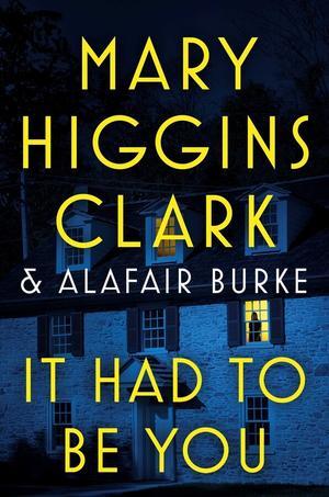 (Get) It Had to Be You (Under Suspicion, #8) by Mary Higgins Clark *Full Page - 