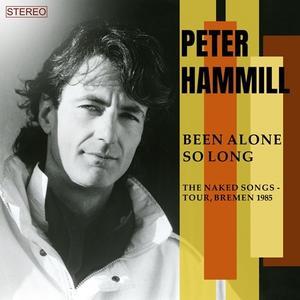 "Been Alone So Long - The Naked Songs - Tour, Bremen 1985" - "Ex-ex" Peter Hammill 日本語 情報ブログ