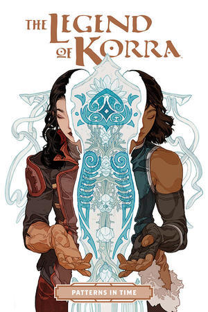 (Download Now) The Legend of Korra: Patterns in Time by Michael Dante DiMartino *Full Access - 