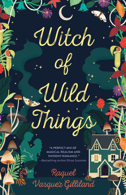 (How To Download) Witch of Wild Things by Raquel Vasquez Gilliland *Full Page - 