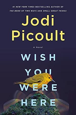 (How To Download) Wish You Were Here by Jodi Picoult *Full Access - 
