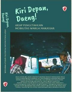 新刊："Kiri, Depan, Daeng" Arsip Pengetahuan Mobilitas Warga Makassar 著者：Meta Astuti　インドネシア.. - exblog ガドガド
