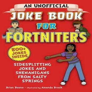 ebook read [pdf] An Unofficial Joke Book for Fortniters Sidesplitting Jokes and Shenanigans from Sal - 