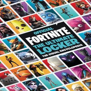 Read ebook [PDF] FORTNITE (Official) The Ultimate Locker The Visual Encyclopedia (Official Fortnite  - 