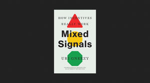 (Download) Mixed Signals: How Incentives Really Work *ePub - 