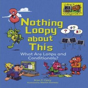 [PDF] eBOOK Read Nothing Loopy about This What Are Loops and Conditionals (Coding Is CATegorical â„¢ - 