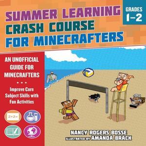 [PDF READ ONLINE] Summer Learning Crash Course for Minecrafters Grades 1â€“2 Improve Core Subject Sk - 
