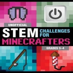 [PDF] eBOOK Read Unofficial STEM Challenges for Minecrafters Grades 3â€“4 (STEM for Minecrafters) PD - 