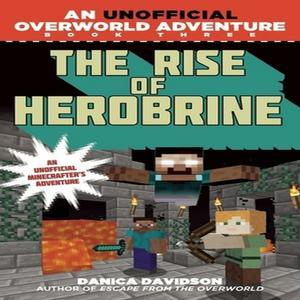 Read eBook [PDF] The Rise of Herobrine (An Unofficial Overworld Adventure  #3) [PDF] eBOOK Read - 