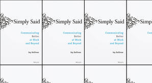 Read (PDF) Book Simply Said: Communicating Better at Work and Beyond by : (Jay Sullivan) - 
