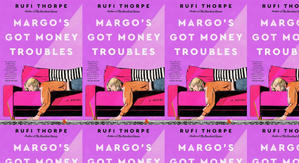 (Download) To Read Margo's Got Money Troubles by : (Rufi Thorpe) - 