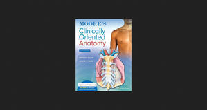 (Read) Clinically Oriented Anatomy *eBooks - 