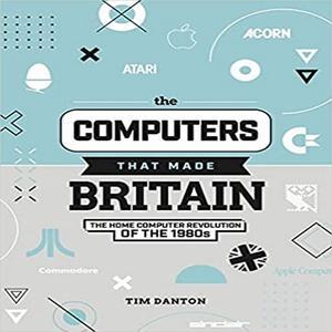 Read eBook [PDF] The Computers That Made Britain [ebook] - 