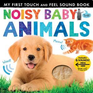 Read ebook [PDF] Noisy Baby Animals Includes Six Sounds! (My First) ebook read [pdf] - 