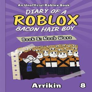 [PDF] eBOOK Read Noob Wars (Diary of a Bacon Hair Boy  Book 8) [PDF READ ONLINE] - 