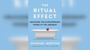 Download PDF Books The Ritual Effect: From Habit to Ritual, Harness the Surprising Power of Everyday - 