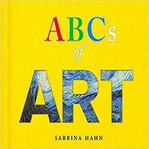 PDF ABCs of Art (Sabrina Hahn's Art &amp; Concepts for Kids) [PDF] eBOOK Read - 