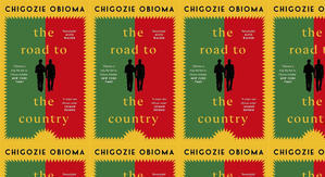 (Download) To Read The Road to the Country by : (Chigozie Obioma) - 