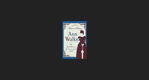 (Get Now) Ann Walker: The Life and Death of Gentleman Jack's Wife *ePub - 