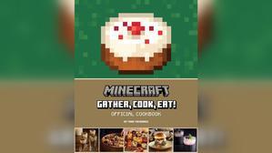 PDF Book Instant Access Minecraft: Gather, Cook, Eat! Official Cookbook (Gaming) - 