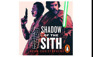 DOWNLOAD NOW Shadow of the Sith (Star Wars) (Author Adam Christopher) - 