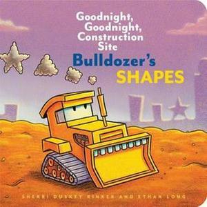 [Ebook] Bulldozer's Shapes (Goodnight  Goodnight  Construction Site) PDF - 