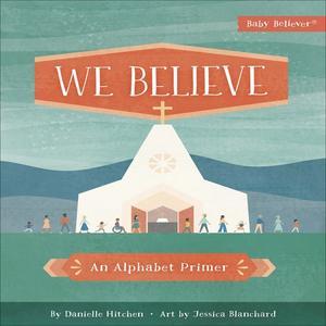 [PDF] We Believe An Alphabet Primer (Baby Believer) ebook [read pdf] - 