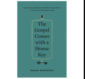 OBTAIN (PDF) Books The Gospel Comes with a House Key (Author Rosaria Champagne Butterfield) - 