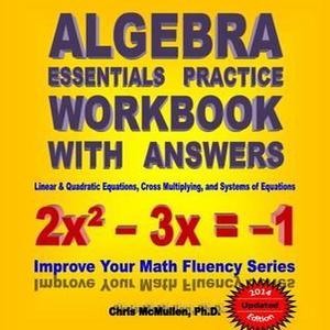 PDF [READ] Algebra Essentials Practice Workbook with Answers Linear &amp; Quadratic Equations  Cross - 