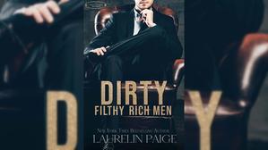Get Books by Laurelin Paige , Title : Dirty Filthy Rich Men (Dirty Duet, #1) - 