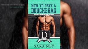 Get Books by Sara Ney , Title : The Learning Hours (How to Date a Douchebag, #3) - 