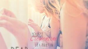 Read Books by Lex Martin , Title : Dearest Clementine (Dearest, #1) - 
