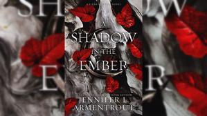 Get Books by Jennifer L. Armentrout , Title : A Shadow in the Ember (Flesh and Fire, #1) - 