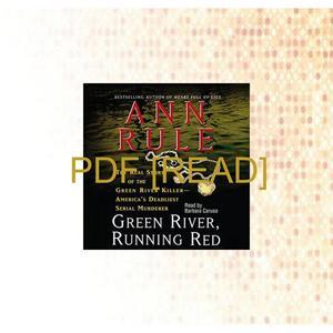 [Read] EBOOK ?? (P D F File) Green River  Running Red The Real Story of the Gree - 