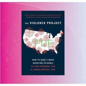 read [ebook] pdf ? [PDF] DOWNLOAD READ The Violence Project How to Stop a Mass S - 