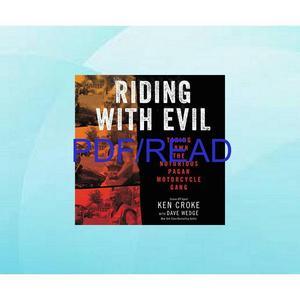 Read? ebook? ?PDF? Free magazine Riding with Evil Taking Down the Notorious Paga - 