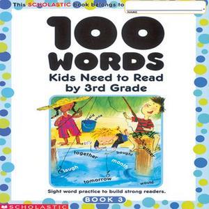 PDF 100 Words Kids Need to Read by 3rd Grade Sight Word Practice to Build Strong Readers [ebook] - 