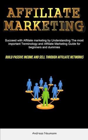 Succeeding in affiliate marketing involves a combination of strategy - 